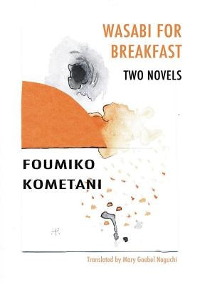 Wasabi for Breakfast by Kometani, Foumiko