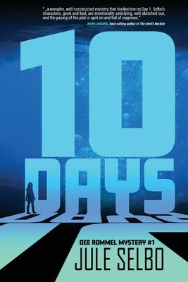 10 Days: A Dee Rommel Mystery by Selbo, Jule