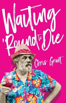 Waiting 'Round To Die by Grant, Chris