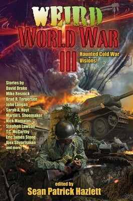 Weird World War III by Hazlett, Sean Patrick