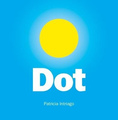 Dot by Intriago, Patricia
