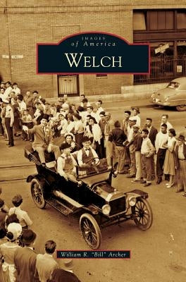 Welch by Archer, William R. Bill