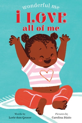 I Love All of Me (Wonderful Me) by Grover, Lorie Ann