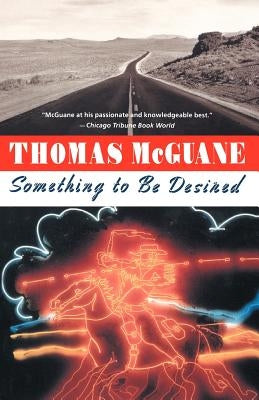 Something to Be Desired by McGuane, Thomas