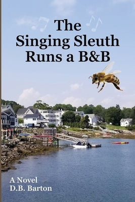 The Singing Sleuth Runs a B&B by Barton, Db
