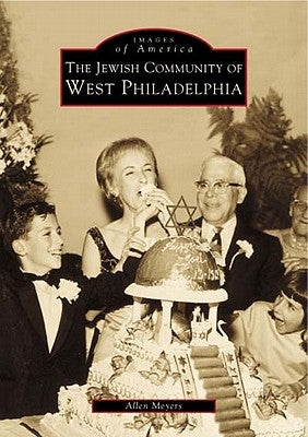 The Jewish Community of West Philadelphia by Meyers, Allen