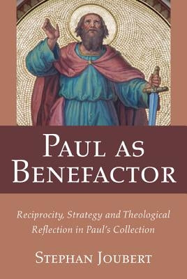 Paul as Benefactor by Joubert, Stephan