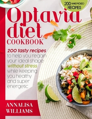 5 and 1 Diet Cookbook: 200 Tasty Recipes to Help You Regain Your Ideal Shape Without Stress While Keeping You Healthy and Super Energetic by Williams, Annalisa