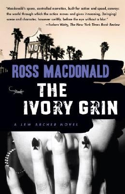 The Ivory Grin by MacDonald, Ross