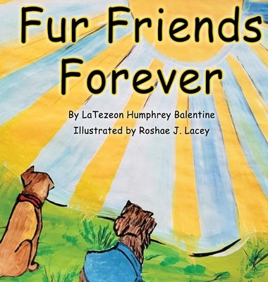 Fur Friends Forever by Humphrey Balentine, Latezeon