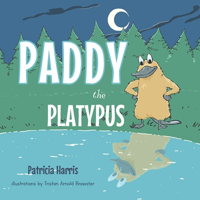 Paddy the Platypus by Harris, Patricia