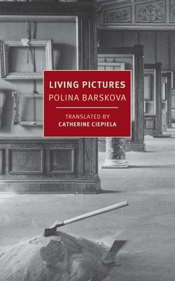 Living Pictures by Barskova, Polina