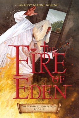 The Fire of Eden, 3 by Barone Kolenc, Antony