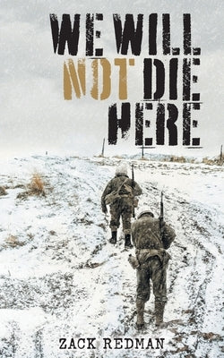 We Will Not Die Here by Redman, Zack