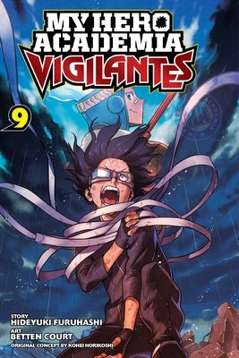 My Hero Academia: Vigilantes, Vol. 9, Volume 9 by Horikoshi, Kohei