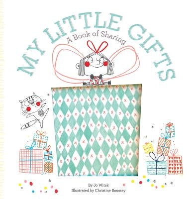 My Little Gifts: A Book of Sharing by Witek, Jo