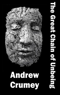 The Great Chain of Unbeing by Crumey, Andrew