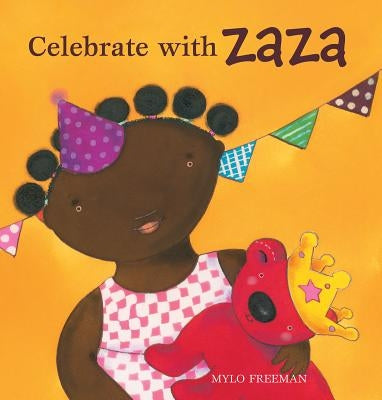Celebrate with Zaza by Freeman, Mylo