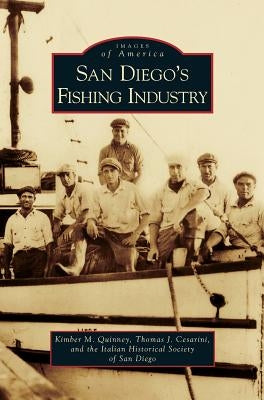 San Diego's Fishing Industry by Quinney, Kimber M.