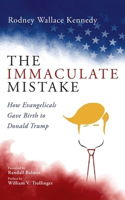 The Immaculate Mistake by Kennedy, Rodney Wallace