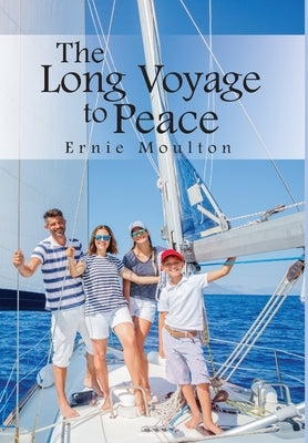 The Long Voyage to Peace by Moulton, Ernie