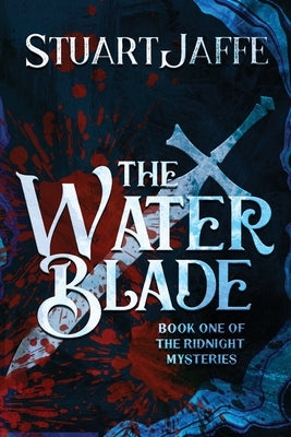 The Water Blade by Jaffe, Stuart