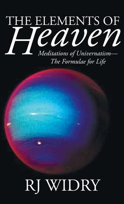 The Elements of Heaven by Widry, Rj