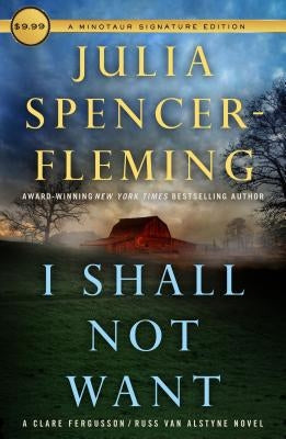 I Shall Not Want: A Clare Fergusson and Russ Van Alstyne Mystery by Spencer-Fleming, Julia