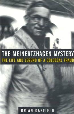The Meinertzhagen Mystery: The Life and Legend of a Colossal Fraud by Garfield, Brian
