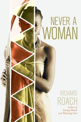 Never a Woman by Roach, Richard