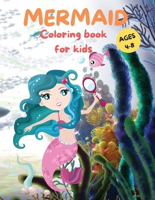 Amazing Mermaid Coloring Book For kids Ages 4-8: Cute Mermaid Coloring Pages for Girls and Boys Ages 4-8 Beautiful Drawings with Sea Creatures, Mermai by Lep