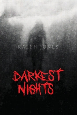Darkest Nights by Jones, Kalen