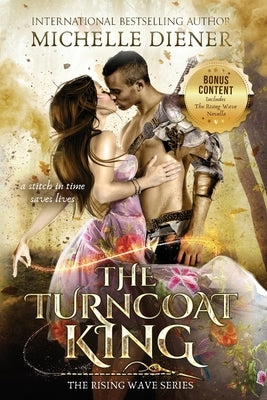 The Turncoat King: Including The Rising Wave Novella by Diener, Michelle