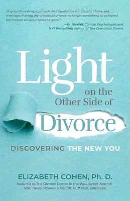 Light on the Other Side of Divorce: Discovering the New You by Cohen, Elizabeth