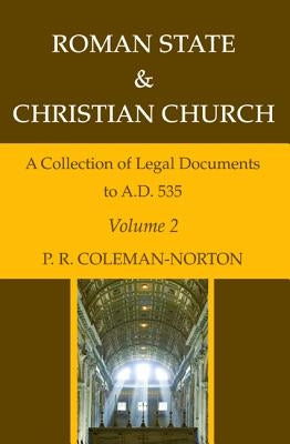 Roman State & Christian Church Volume 2 by Coleman-Norton, P. R.