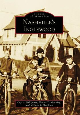 Nashville's Inglewood by Hill Jones, Crystal
