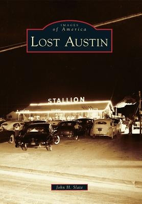 Lost Austin by Slate, John H.