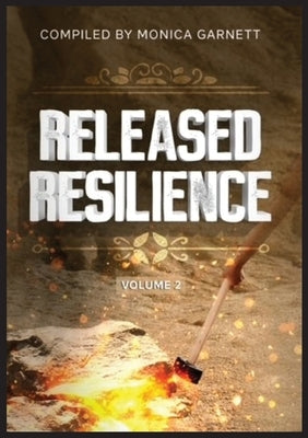 Released Resilience Volume 2 by Garnett, Monica