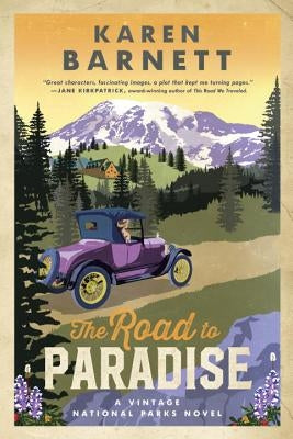 The Road to Paradise: A Vintage National Parks Novel by Barnett, Karen