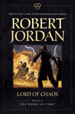 Lord of Chaos: Book Six of 'the Wheel of Time' by Jordan, Robert
