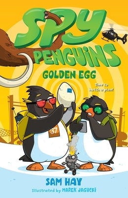 Spy Penguins: Golden Egg by Hay, Sam