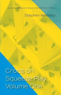 Crocs on Squeeze Play Volume One by Kennedy, Stephen