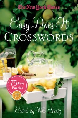 The New York Times Easy Does It Crosswords: 75 Easy Puzzles by New York Times