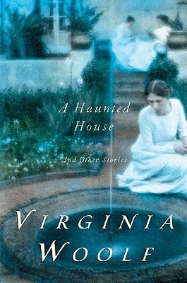 Haunted House and Other Short Stories by Woolf, Virginia