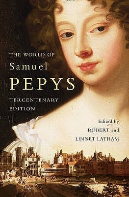 The World of Samuel Pepys by Latham, Robert
