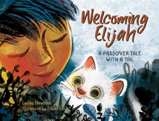 Welcoming Elijah: A Passover Tale with a Tail by Newman, Leslea