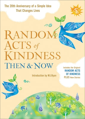 Random Acts of Kindness Then & Now: The 20th Anniversary of a Simple Idea That Changes Lives by Ryan, M. J.