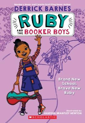 Brand New School, Brave New Ruby (Ruby and the Booker Boys #1) by Barnes, Derrick