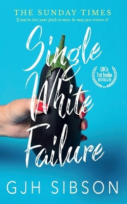 Single White Failure by Sibson, Gjh