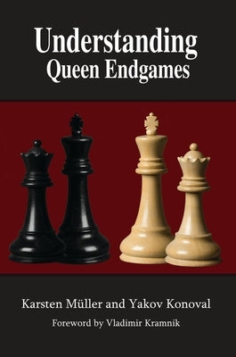 Understanding Queen Endgames by M&#227;1/4ller, Karsten